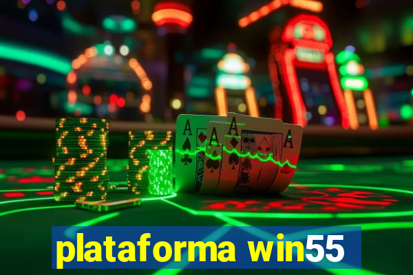 plataforma win55